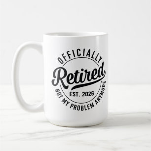 Caneca De Café Aposentado 2026 não é mais meu problema aposentado