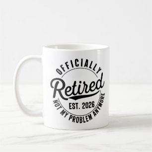 Caneca De Café Aposentado 2026 Não É Mais Meu Problema Aposentado