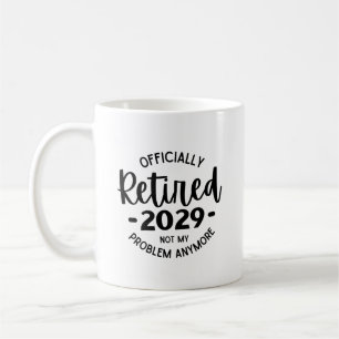 Caneca De Café Aposentado 2029 Não É Mais Meu Problema, Engraçado