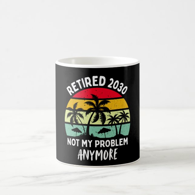 Caneca De Café aposentado 2030 não é mais problema meu (Centro)