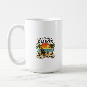 Caneca De Café Aposentado Oficialmente Não É Mais Meu Problema Hu