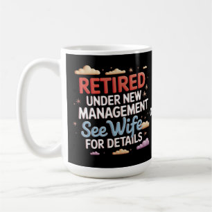 Caneca De Café Aposentado sob novo gerenciamento Consulte Esposa 
