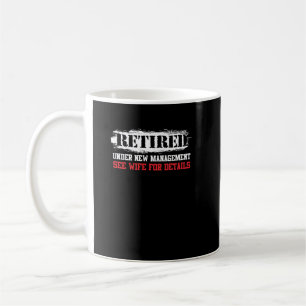 Caneca De Café Aposentado Sob Novo Gerenciamento Consulte Esposa