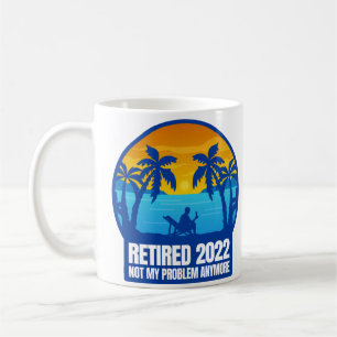 Caneca De Café aposentadoria aposentada 2022 engraçado não é p