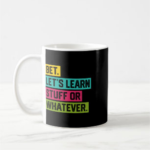 Caneca De Café Aposta Vamos Aprender Coisas Ou Qualquer Outra Coi