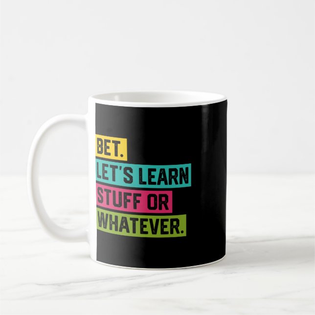 Caneca De Café Aposta Vamos Aprender Coisas Ou Qualquer Outra Coi (Esquerda)