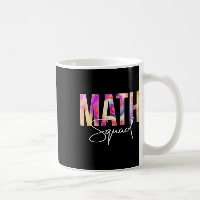 Caneca De Café Apreciação do Tie Dye ao Esquadrão de Matemática (Direita)