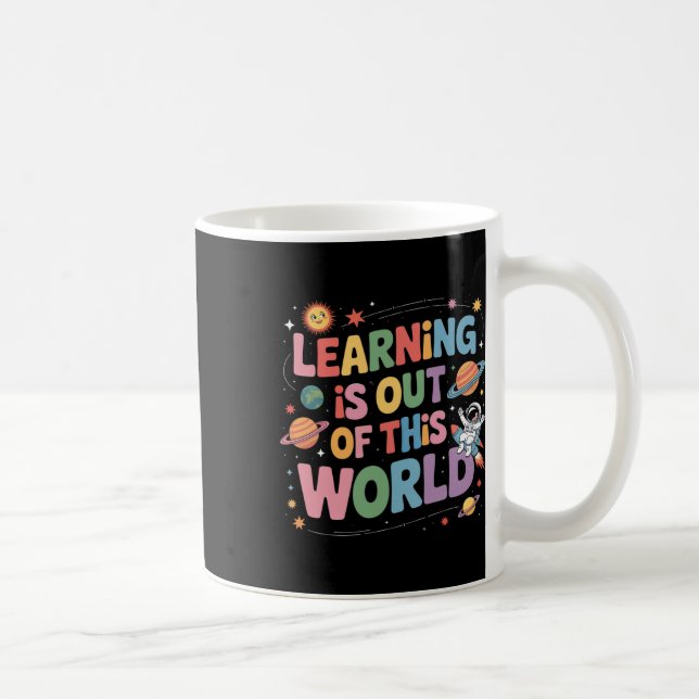 Caneca De Café Aprender Está Fora Deste Mundo Sistema Solar Espaç (Direita)