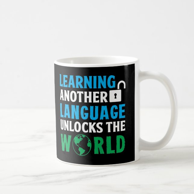 Caneca De Café Aprender Outra Linguagem Desbloqueia O Mundo (Direita)