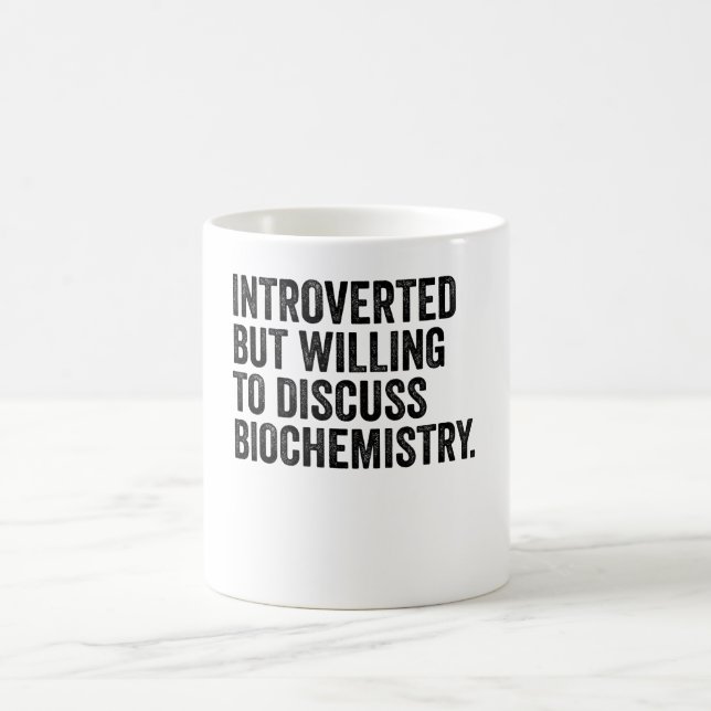 Caneca De Café Apresentado, Mas Disposto A Discutir Bioquímica (Centro)