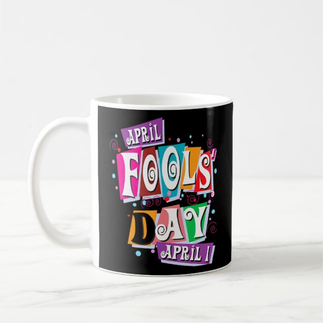 Caneca De Café April Fools Day Brincadeira Kit 1rua abril Piadas  (Esquerda)