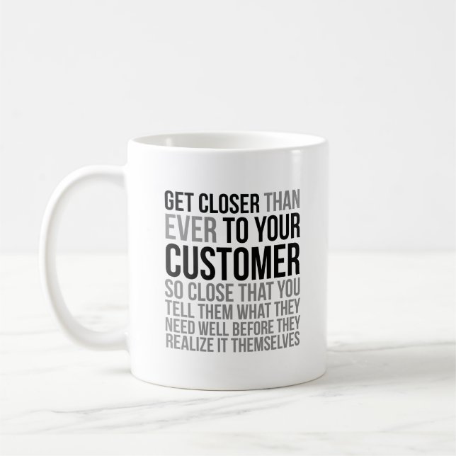 Caneca De Café Aproxime-Se Mais Do Que Nunca De Seu Cliente (Esquerda)