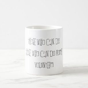 Caneca De Café Aqueles que podem fazer mais, citação tipográfica 