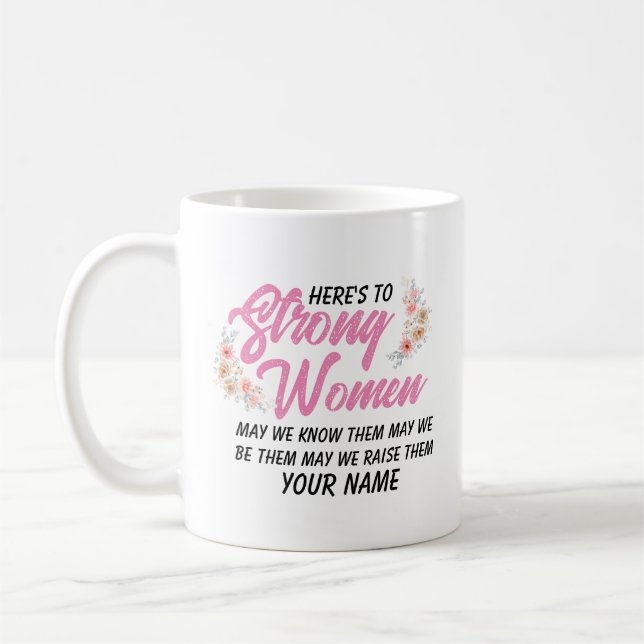 Caneca De Café Aqui está para Fortes Mulheres Citando Moderno Scr (Esquerda)