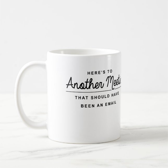Caneca De Café Aqui está para outra reunião (Esquerda)