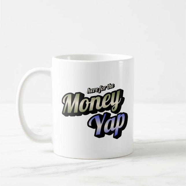 Caneca De Café Aqui para o Money Yap Coffee Mug (Esquerda)