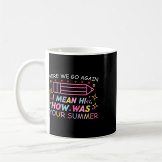 Caneca De Café Aqui Vamos Nós de Novo Quero Dizer Olá Como Foi Se