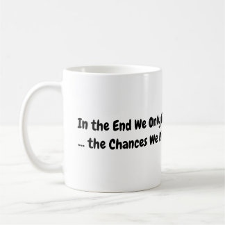 Caneca De Café Arrependa-se das Chances Mug