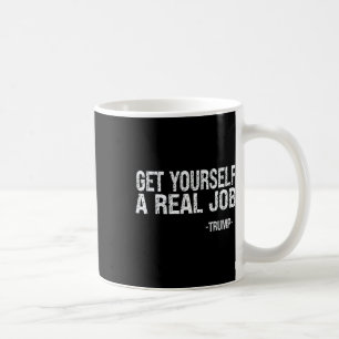 Caneca De Café Arrume Um Emprego De Verdade Piada Engraçada De Tr