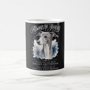 Caneca De Café Arte do Galgo Italiano: Sempre Seja Você Mesmo