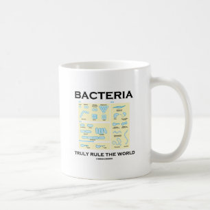 Caneca De Café As bactérias ordenam verdadeiramente o mundo (a