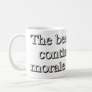Caneca De Café "As batidas continuarão até que a moral melhore