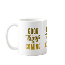 As coisas boas estão chegando