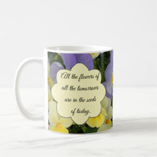 Caneca De Café As Flores de Amanhã Estão nas Sementes de Hoje Cit