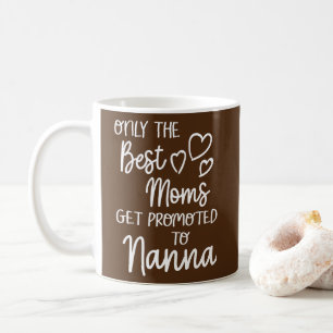 Caneca De Café As melhores Mães são promovidas a Nanna para o Esp