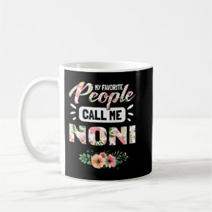 Caneca De Café As minhas Pessoas favoritas chamam-me Noni Avó pre