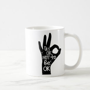Caneca De Café As Mulheres Estão Bem Em Não Estar Bem Suicídio De