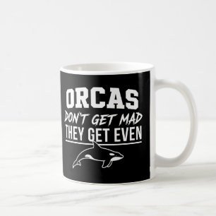 Caneca De Café As orcas não se irritam, elas se vingam 