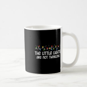 Caneca De Café As Pequenas Luzes Não Estão Gritando Camisa Feia X