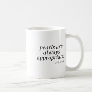 Caneca De Café As Pérolas São Sempre Apropriadas