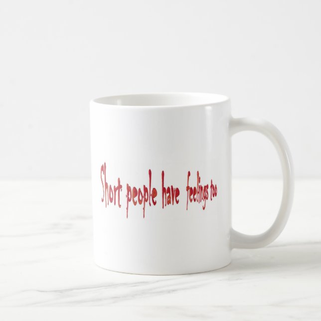 Caneca De Café As pessoas curtas têm sentimentos demasiado (Direita)