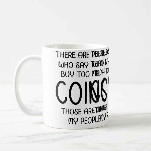 Caneca De Café As Pessoas Dizem Que Eu Compro Muitas Moedas Aquel (Esquerda)