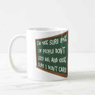 Caneca De Café As Pessoas Não Gostam de Mim Eu Não Me Importo Can