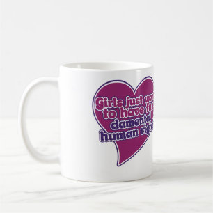 Caneca De Café As raparigas só querem ter direitos humanos fundam