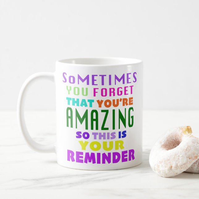 Caneca De Café Às Vezes Esquece Que Você É Incrível (Com Donut)