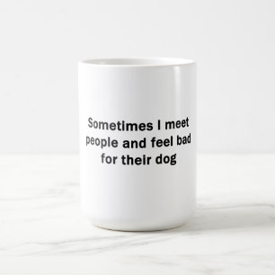 Caneca De Café Às vezes eu conheço pessoas