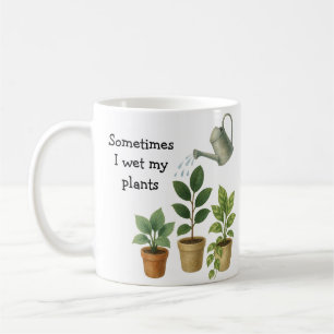 Caneca De Café Às Vezes Molhei As Plantas