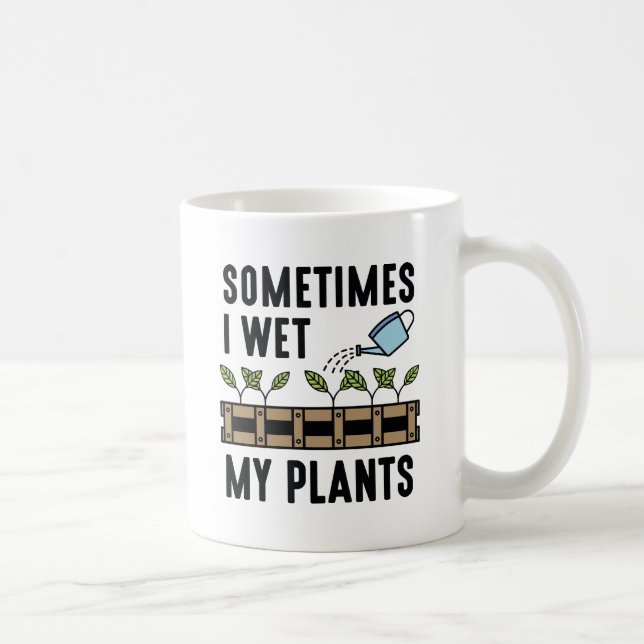 Caneca De Café Às Vezes Molhei As Plantas (Direita)