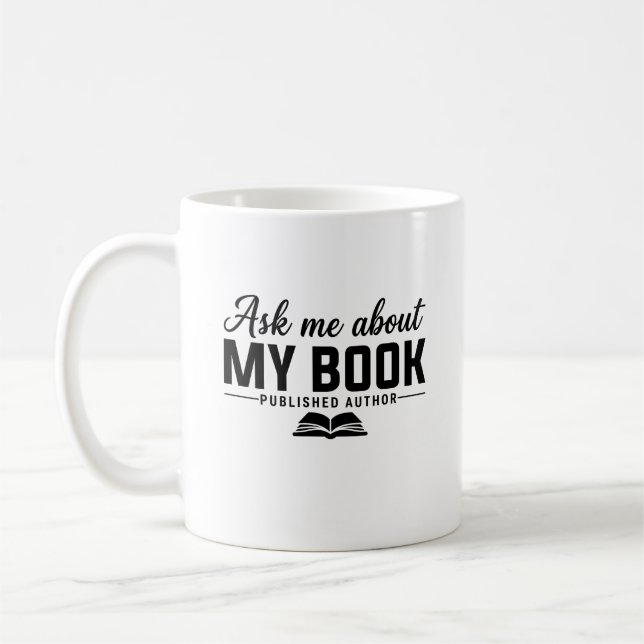 Caneca De Café Ask Me About My Book Published Author Writer (Esquerda)