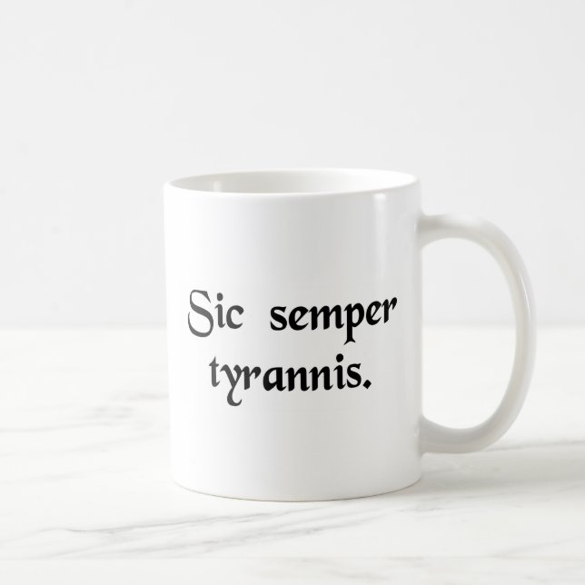 Caneca De Café Assim sempre aos tirano (Direita)