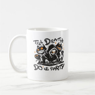 Caneca De Café Até A Morte Nos Festa - DJ Grim Reaper E Spooky
