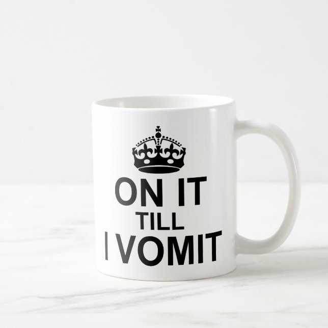 Caneca De Café Até Eu Vomitar - (Direita)