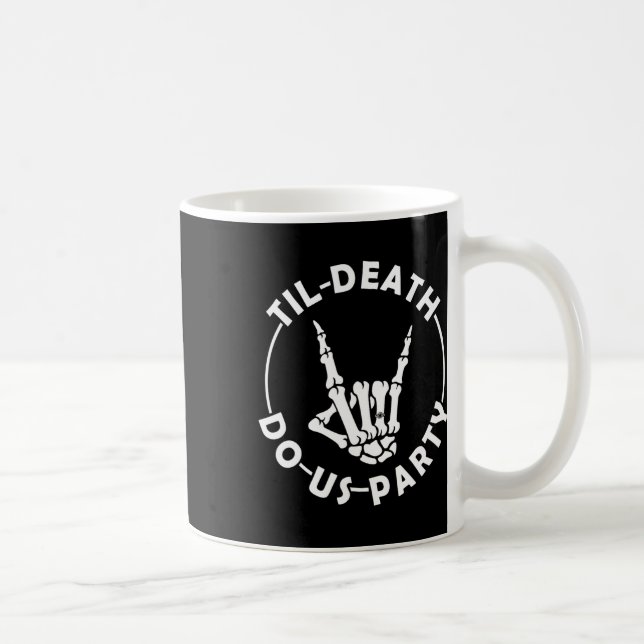 Caneca De Café Até Morte, Festejamos A Mão Do Esqueleto Com Ring  (Direita)