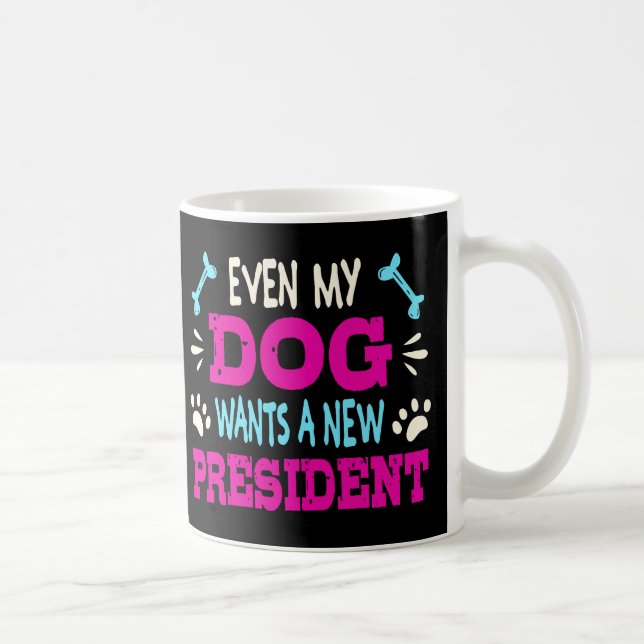 Caneca De Café Até o meu cão quer um novo presidente (Direita)