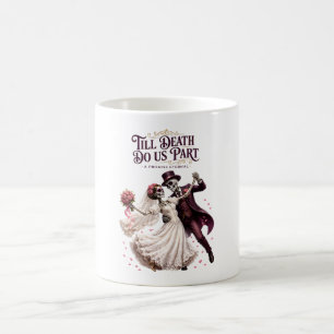 Caneca De Café Até que a Morte nos Separe Esqueleto Casamento