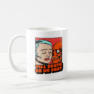 Caneca De Café Até que a morte nos torne clássicos